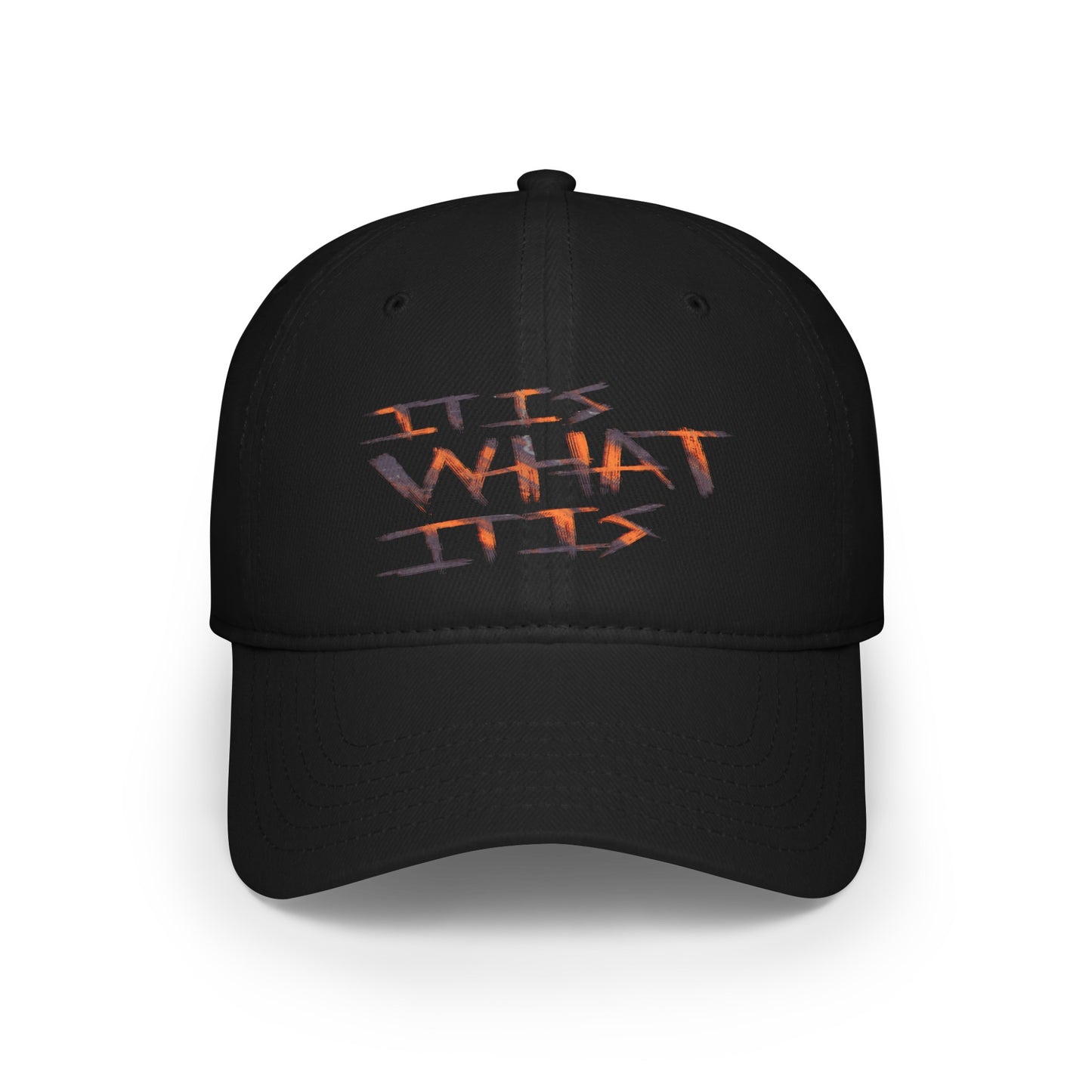 It Is What It Is Low Profile Baseball Cap