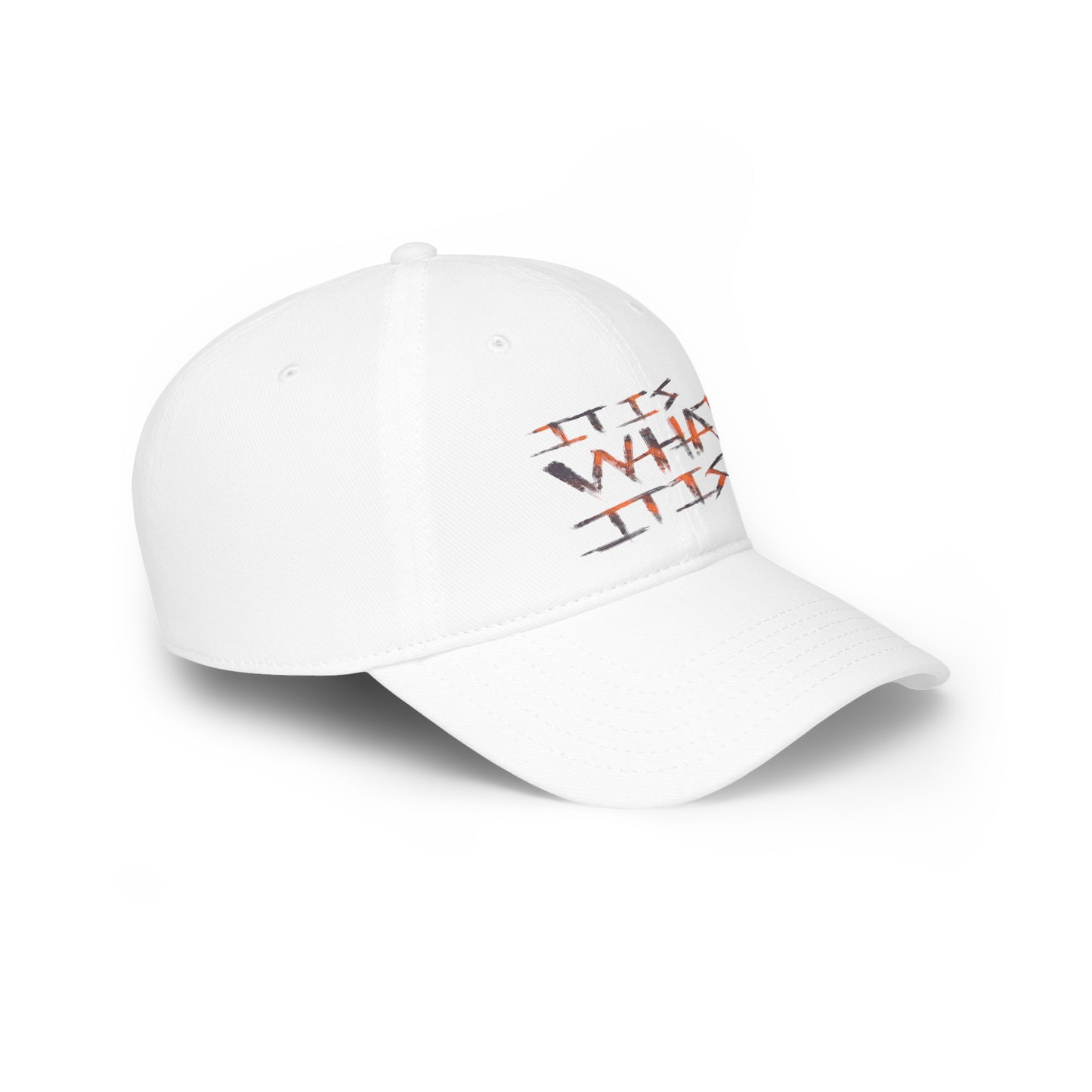 It Is What It Is Low Profile Baseball Cap